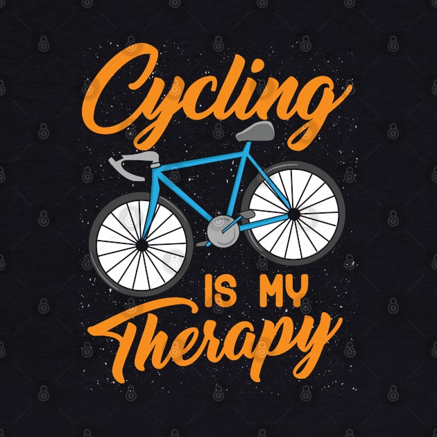 Cycling is my Therapy - Funny Biking Triathlon and Sports Gift by Shirtbubble